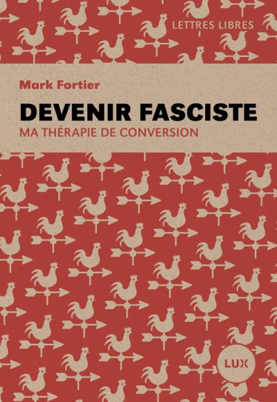 Devenir fasciste : Ma thrapie de conversion