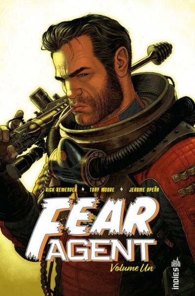 Fear Agent : Intgrale vol.1