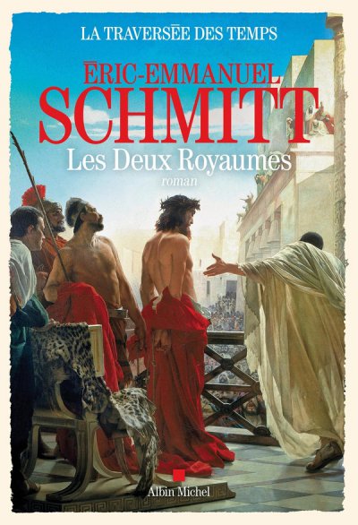 La traverse des temps Tome 5 : Les deux royaumes - Eric-Emmanuel Schmitt - Nouveauts