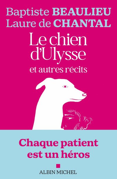 Le Chien d'Ulysse et autres rcits - Baptiste Beaulieu, Laure de Chantal - Nouveauts