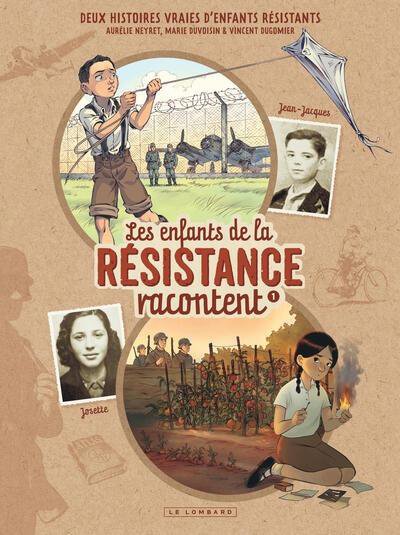 Les enfants de la rsistance racontent Tome 1 : Josette et Jean-Jacques - Vincent Dugomier (Scnario), Marie Duvoisin (Dessins), Aurlie Neyret (Dessins) - Nouveauts