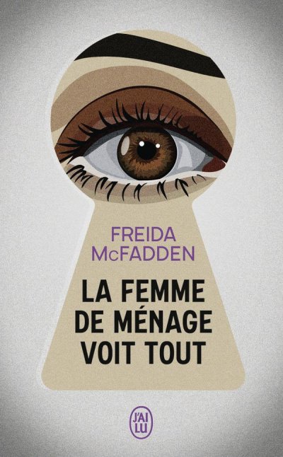 La femme de mnage voit tout - Freida McFadden - Nouveauts