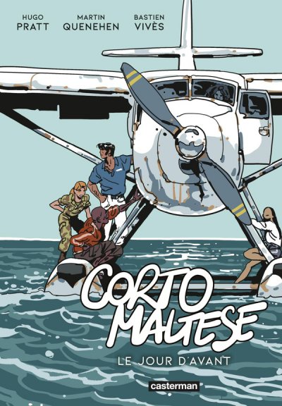 Corto Maltese : Le Jour d'avant - Hugo Pratt (Scnario), Martin Quenehen (Scnario), Bastien Vivs (Scnario,Dessins) - Nouveauts