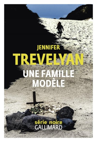 Une famille modle - Jennifer Trevelyan - Nouveauts