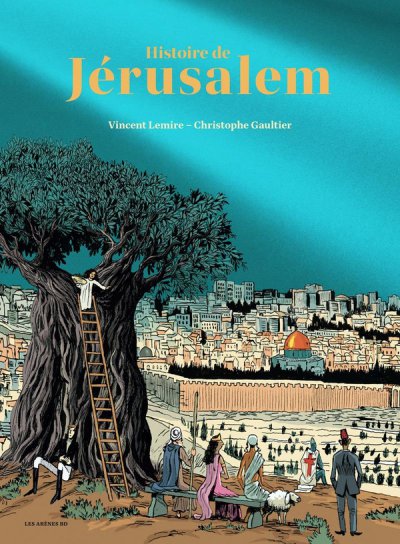 Histoire de Jrusalem (dition de luxe) - Vincent Lemire (Scnario), Christophe Gaultier (Dessins) - Nouveauts