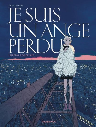 Je suis un ange perdu - Lafebre Jordi - Nouveauts