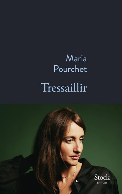 Tressaillir - Maria Pourchet - Coups de coeur