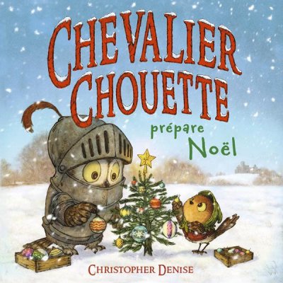 Chevalier Chouette prpare Nol