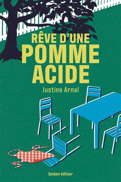 Rve d'une pomme acide - Justine ARNAL - Coups de coeur