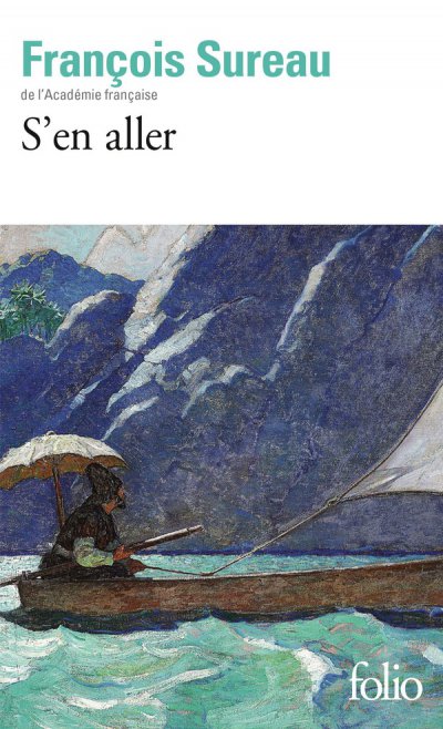 S'en aller - Franois Sureau - Nouveauts