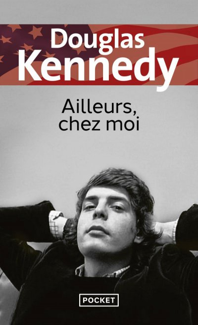 Ailleurs, chez moi - Douglas Kennedy - Chlo Royer (Traduction) - Nouveauts