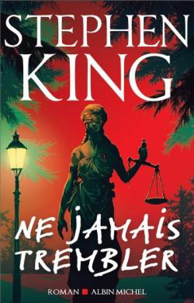 Ne jamais trembler - Stephen King - Nouveaut�s