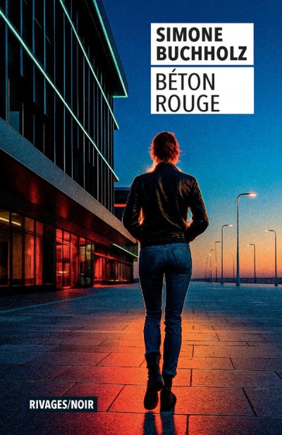 B�ton rouge - Simone Buchholz - Nouveaut�s