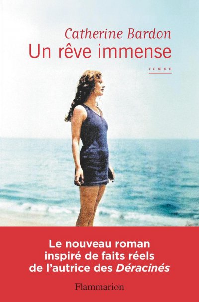 Un r�ve immense - Catherine Bardon - Nouveaut�s