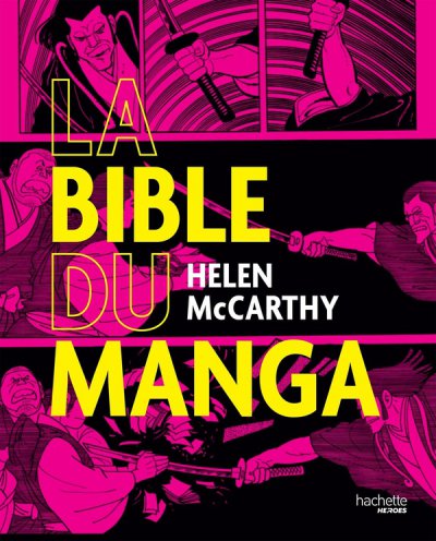 La bible du manga - Helen McCarthy - Nouveaut�s