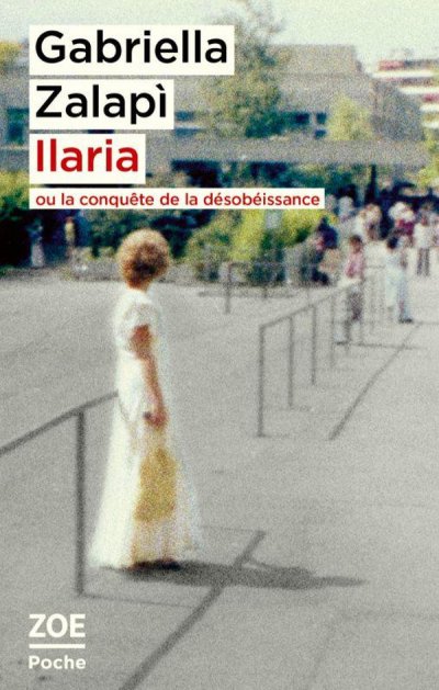 Ilaria ou la conqu�te de la d�sob�issance