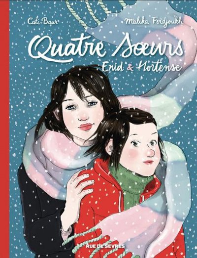 Quatre soeurs : Int�grale vol.1 : Tomes 1 et 2 - Malika Ferdjoukh, Cati Baur - Nouveaut�s