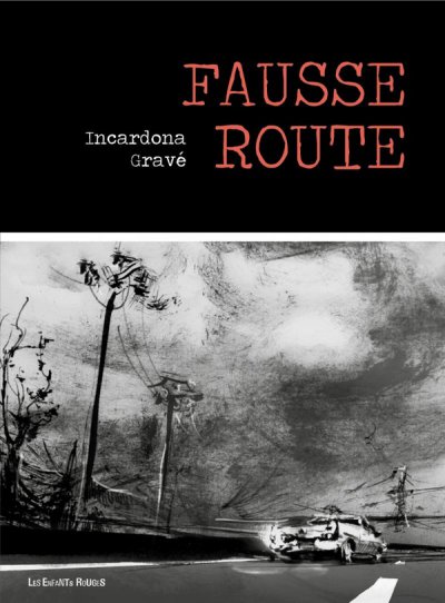 Fausse route - Joseph Incardona, Vincent Grav� - Nouveaut�s