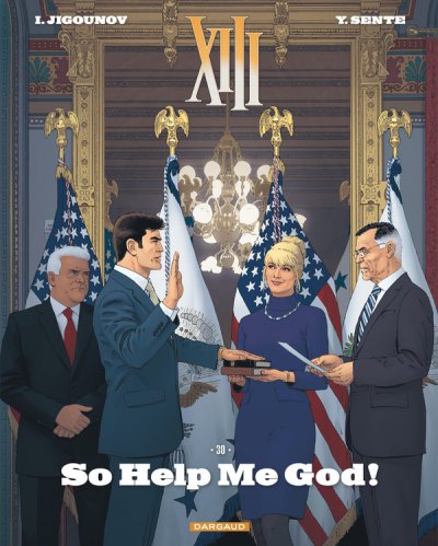 XIII Tome 30 : So help me god ! - Yves Sente, Iouri Jigounov - Nouveaut�s