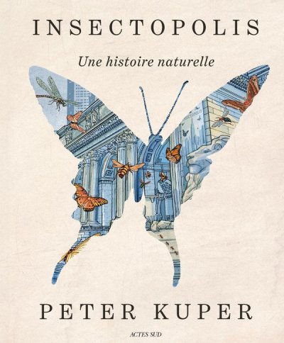 Insectopolis : Une histoire naturelle