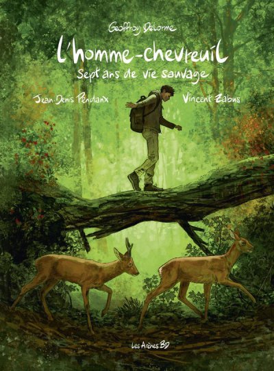 L'homme-chevreuil : Sept ans de vie sauvage