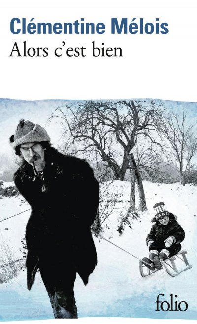 Alors c'est bien - Cl�mentine M�lois - Nouveaut�s