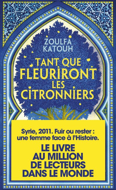 Tant que fleuriront les citronniers - Zoulfa Katouh - Nouveaut�s