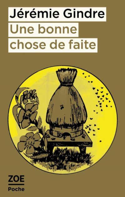 Une bonne chose de faite - J�r�mie Gindre - Coups de coeur