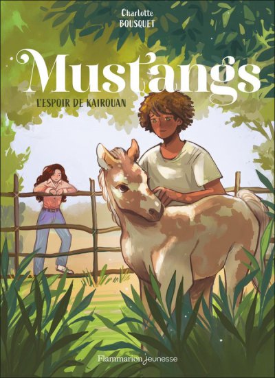 Mustangs Tome 3 : L'espoir de Kairouan - Charlotte Bousquet - Nouveaut�s