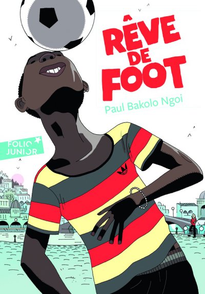 R�ve de foot - Paul Bakolo Ngoi - Nouveaut�s