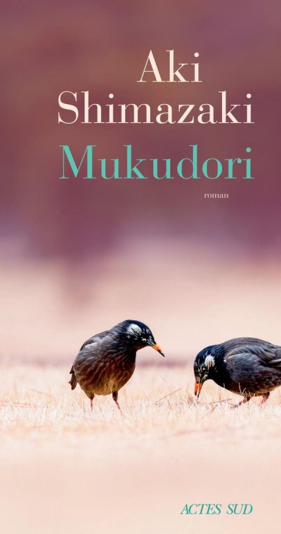 Mukudori - Aki Shimazaki - Nouveaut�s
