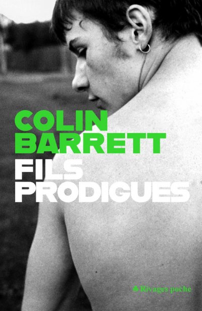Fils prodigues - Colin Barrett - Nouveaut�s