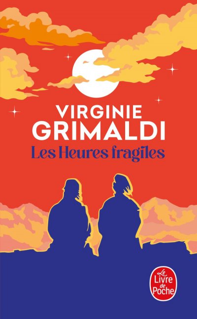 Les Heures fragiles - Virginie Grimaldi - Nouveaut�s