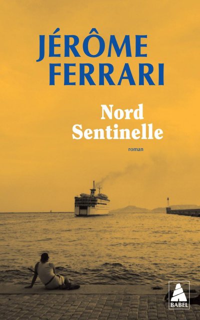 Nord Sentinelle - J�r�me Ferrari - Nouveaut�s