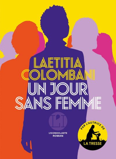 Un jour sans femme - Laetitia Colombani - Nouveaut�s