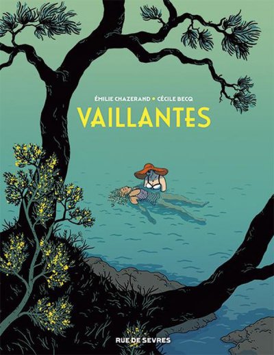 Vaillantes - Emilie Chazerand, C�cile Becq - Nouveaut�s