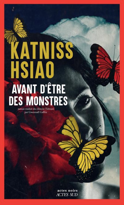 Avant d'�tre des monstres - Katniss Hsiao - Nouveaut�s