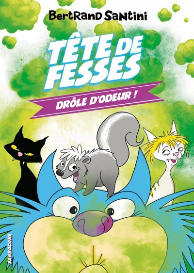 Les aventures de T�te de Fesses Tome 7 : Dr�le d'odeur ! - Bertrand Santini - Nouveaut�s