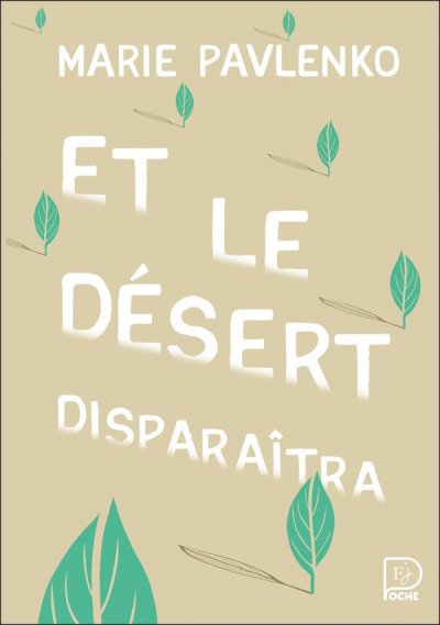Et le d�sert dispara�tra - Marie Pavlenko - Nouveaut�s