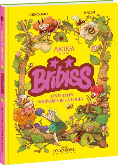 Bribiss Tome 1 : Les Petites Sorci�res de la for�t - Katja Centomo, Martina Naldi - Nouveaut�s