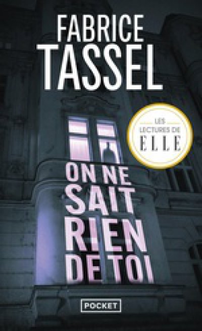 On ne sait rien de toi - Fabrice TASSEL - Coups de coeur