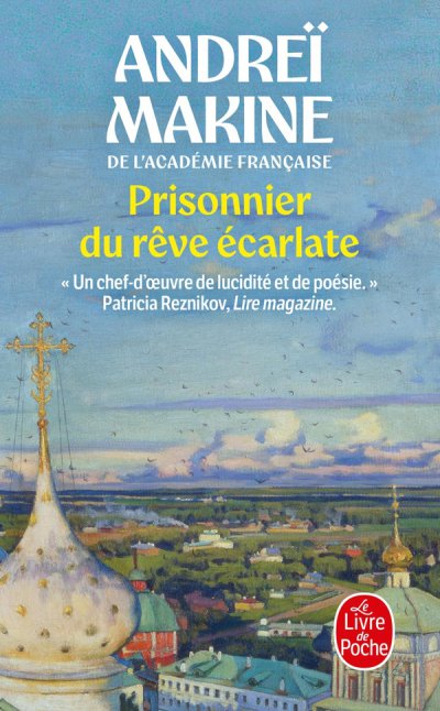 Prisonnier du r�ve �carlate - Andre� Makine - Nouveaut�s