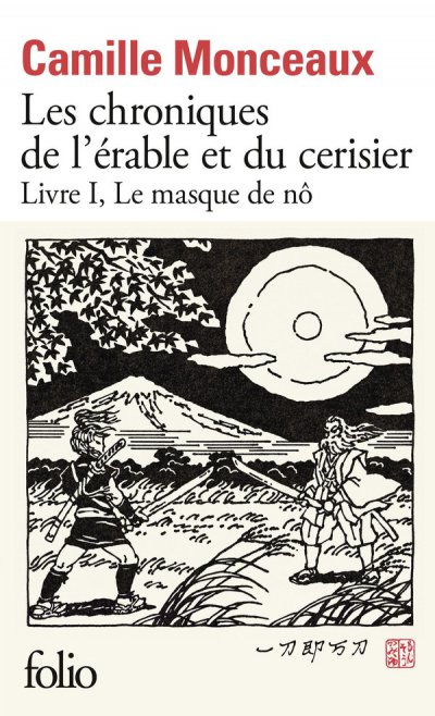 Les chroniques de l'�rable et du cerisier Tome 1 : Le masque de N� - Camille Monceaux - Nouveaut�s