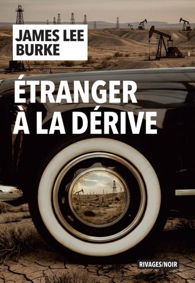 �tranger � la d�rive - James Lee Burke - Nouveaut�s