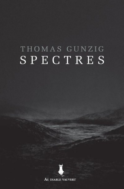 Spectres - Thomas Gunzig - Coups de coeur