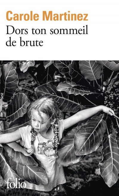 Dors ton sommeil de brute - Carole Martinez - Nouveaut�s