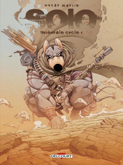 Solo : Int�grale Tomes 1 � 3 - Oscar Martin - Nouveaut�s