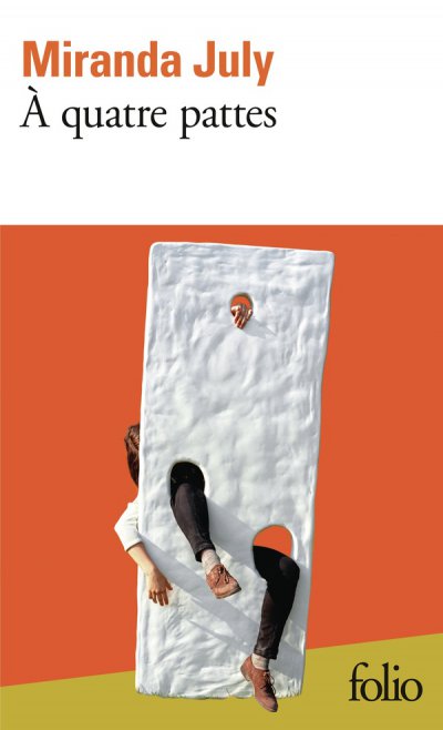 � quatre pattes - Miranda July - Nouveaut�s