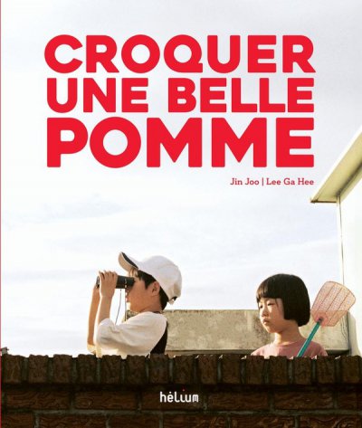 Croquer une belle pomme - Jin Joo, Ga Hee - Nouveaut�s