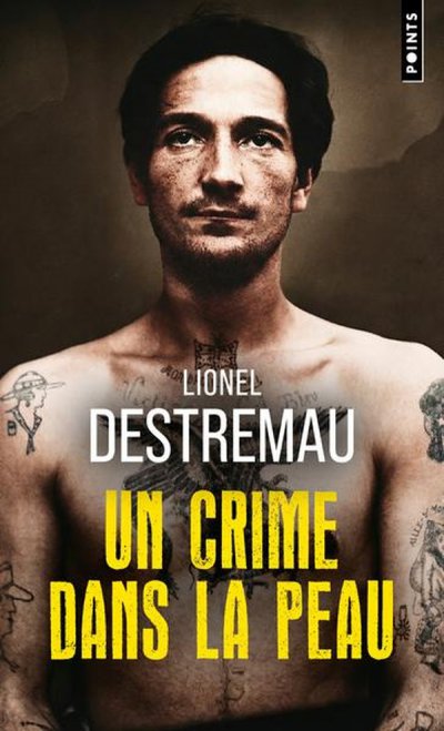 Un crime dans la peau - Lionel Destremau - Nouveaut�s
